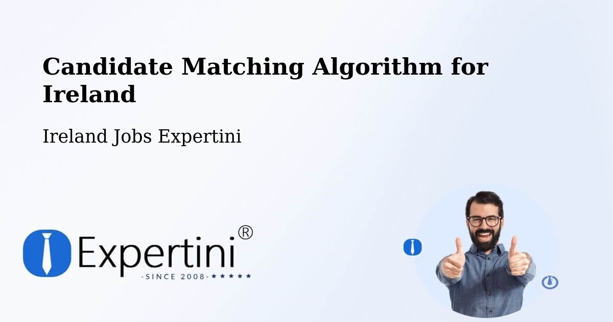 Candidate Matching Algorithm Overview – Dublin - Ireland Jobs Expertini