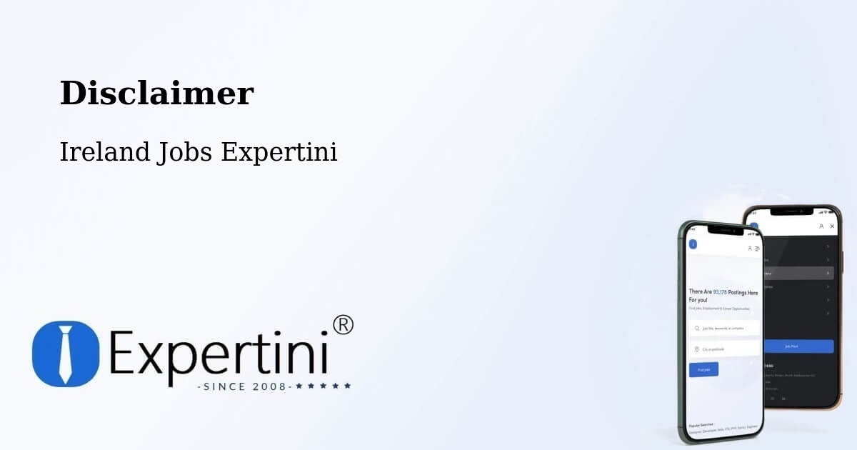 Disclaimer – Dublin - Ireland Jobs Expertini