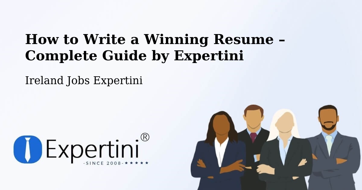 Resume Writing Guide for Job Seekers – Dublin - Dublin, Ireland Jobs Expertini