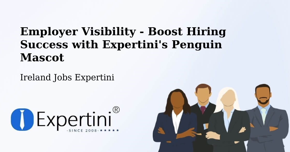 CV and Resume Visibility Optimization – Dublin - Ireland Jobs Expertini
